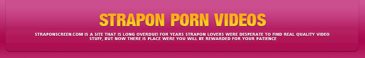 Strapon Porn Videos
